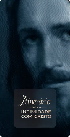 Itinerário para a Intimidade com Cristo